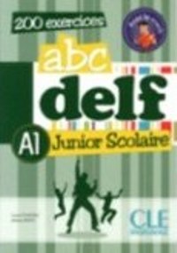 ABC DELF Junior & Scolaire A1 - Livre de leleve + CD - 200 activites